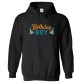 Birthday Boy Unisex Kids & Adult Pullover Hoodie									